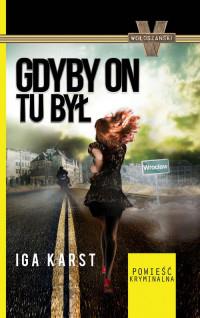 GDYBY ON TU BYŁ