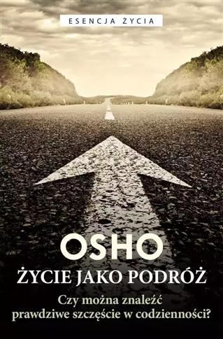 Życie jako podróż. Czy można znaleźć prawdziwe