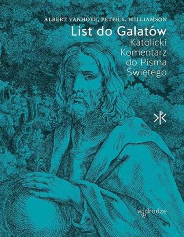 LIST DO GALATÓW. KATOLICKI KOMENTARZ DO PISMA ŚWIĘ