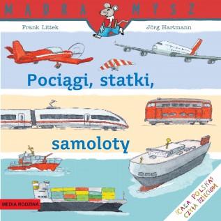 MĄDRA MYSZ. POCIĄGI, STATKI, SAMOLOTYMĄDRA MYSZ.