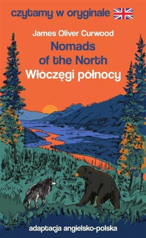 NOMADS OF THE NORTH / WŁÓCZĘGI PÓŁNOCY. CZYTAMY W