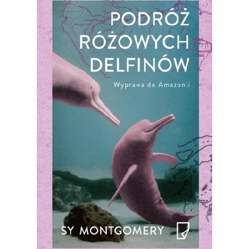 Podróż  różowych delfinów OUTLET