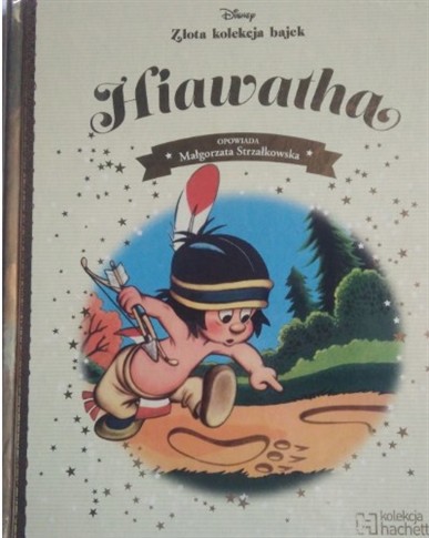 HIAWATHA ZŁOTA KOLEKCJA BAJEK DISNEY - M. STRZAŁKO