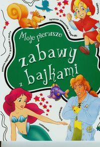MOJE PIERWSZE ZABAWY Z BAJKAMI