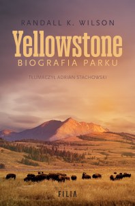Yellowstone. Biografia parku