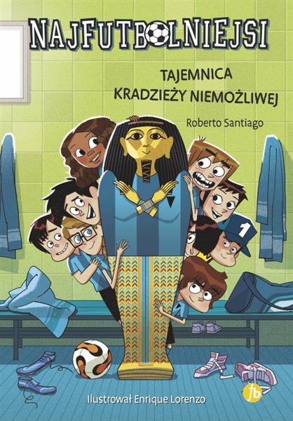 NAJFUTBOLNIEJSI 5 TAJEMNICA KRADZIEŻY NIEMOŻLIWEJ