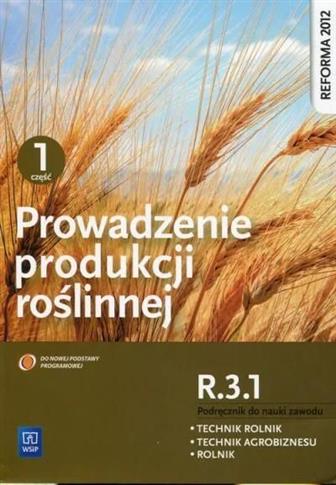 PROWADZENIE PRODUKCJI ROŚLINNEJ. KWALIFIKACJA R.3.