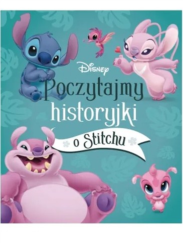 POCZYTAJMY HISTORYJKI O STITCHU.