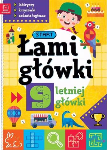 ŁAMIGŁÓWKI 9-LETNIEJ GŁÓWKI. LABIRYNTY, KRZYŻÓWKI,