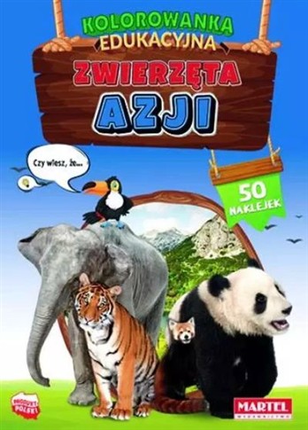 ZWIERZĘTA AZJI. KOLOROWANKA Z NAKLEJKAMI