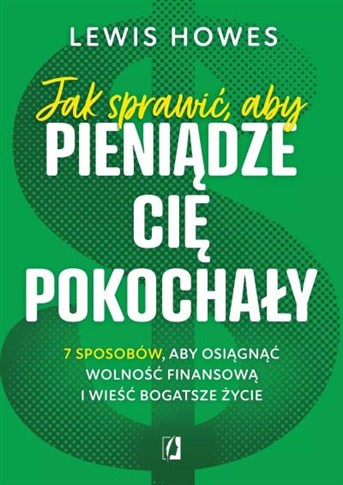 JAK SPRAWIĆ ABY PIENIĄDZE CIĘ POKOCHAŁY 7 SPOSOBÓW