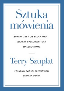 Sztuka mówienia. Spraw, żeby cię słuchano – sekrety speechwritera Białego Domu
