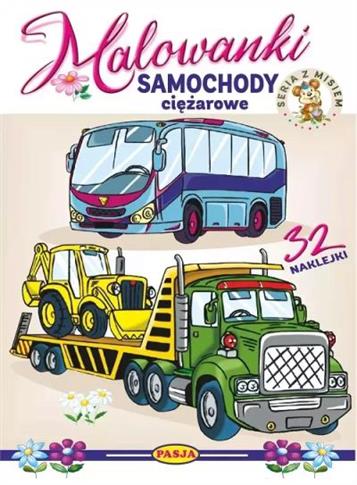 SAMOCHODY CIĘŻAROWE. MALOWANKI - SERIA Z MISIEM