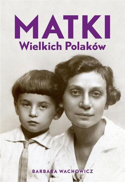 MATKI WIELKICH POLAKÓW