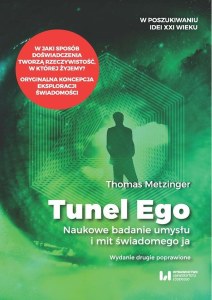 Tunel Ego Naukowe badanie umysłu a mit świadomego „ja” wyd. 2