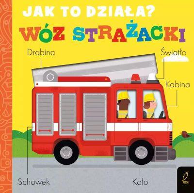 JAK TO DZIAŁA? WÓZ STRAŻACKI