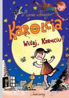 Karolcia. Witaj, Karolciu!