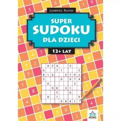 SUPER SUDOKU DLA DZIECI 12+ LAT