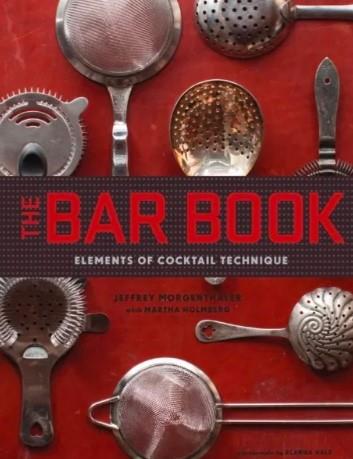 The Bar Book: Elements of Cocktail Technique