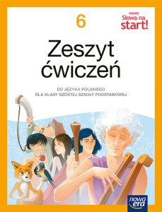Język polski Słowa na start!  zeszyt ćwiczeń dla klasy 6 szkoły podstawowej EDYCJA 2025-2027