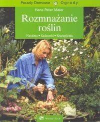 Rozmnażanie roślin Wiedza i Życie