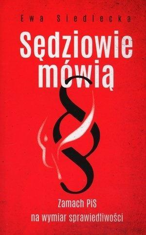 SĘDZIOWIE MÓWIĄ. ZAMACH PIS NA WYMIAR