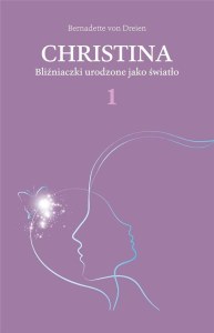 Bliźniaczki urodzone jako światło. Christina Tom 1