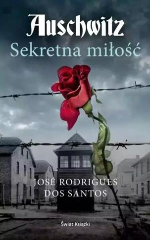 AUSCHWITZ. SEKRETNA MIŁOŚĆ