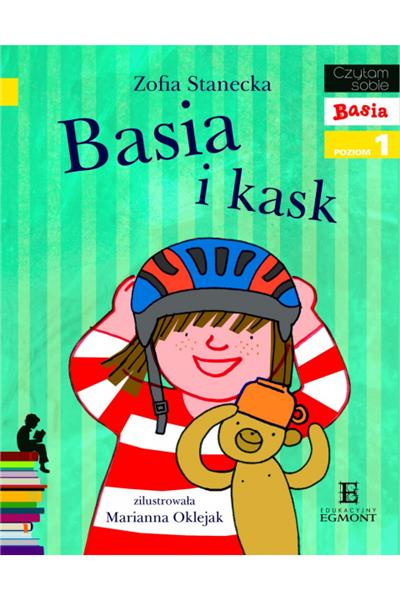 CZYTAM SOBIE. POZIOM 1. BASIA I KASK