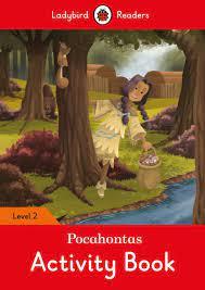 POCAHONTAS ACTIVITY BOOK - LADYBIRD READERS LEVEL