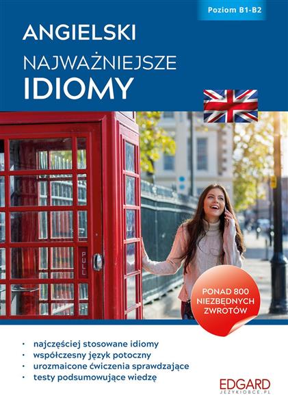 ANGIELSKI. NAJWAŻNIEJSZE IDIOMY