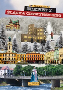 Sekrety Śląska Cieszyńskiego. Sekrety