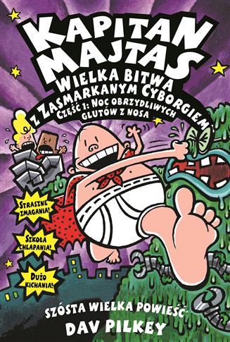 Kapitan Majtas.Wielka bitwaz zasmarkanym cyborgiem