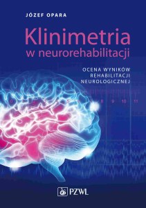 Klinimetria w neurorehabilitacji. Ocena wyników rehabilitacji neurologicznej