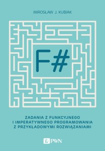 F# zadania z funkcyjnego i imperatywnego programowania z przykładowymi rozwiązaniami