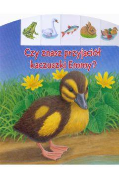 CZY ZNASZ PRZYJACIÓŁ KACZUSZKI EMMY CTW