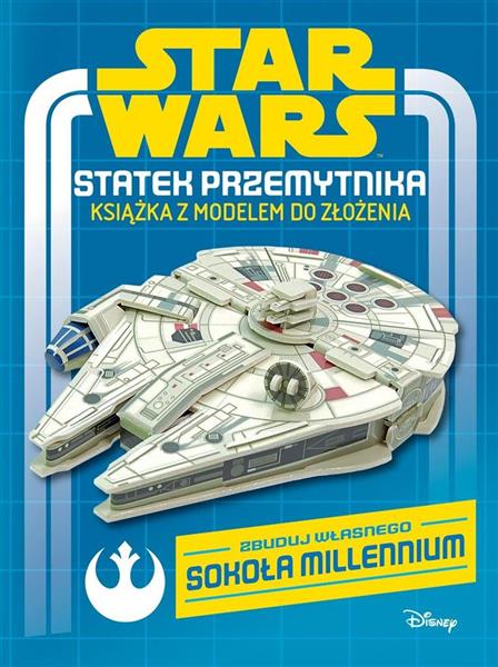STAR WARS. STATEK PRZEMYTNIKA. KSIĄŻKA Z MODELEM