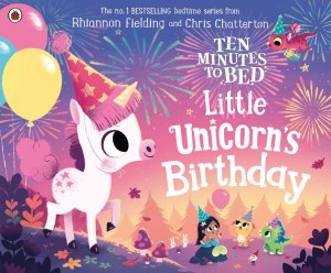 Little Unicorn's Birthday. Ten Minutes to Bed wer. angielska