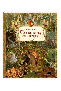 CO BUDUJĄ ZWIERZĘTA?