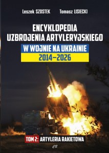 Encyklopedia uzbrojenia artyleryjskiego w wojnie na Ukrainie 2014-2026. Artyleria rakietowa