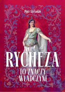 Rycheza, to znaczy władczyni