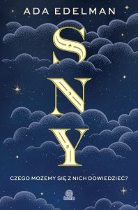 Sny. Czego możemy się z nich dowiedzieć?