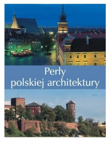 PERŁY POLSKIEJ ARCHITEKTURY - R. KUNKEL