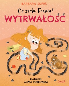 Wytrwałość. Co zrobi Frania?