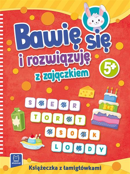 BAWIĘ SIĘ I ROZWIĄZUJĘ Z ZAJĄCZKIEM. 5+