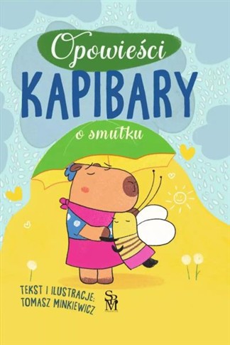 KAPIBARY OPOWIEŚCI O SMUTKU