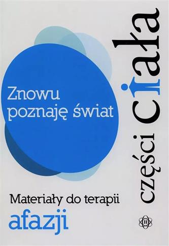 Znowu poznaję świat. Materiały do terapii afazji.