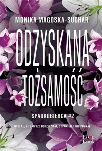 ODZYSKANA TOŻSAMOŚĆ. SPADKOBIERCA