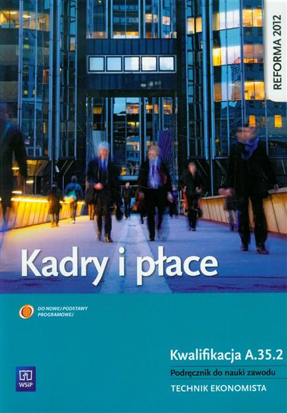 Kadry i płace. Kwalifikacja A.35.2. Podręcznik
