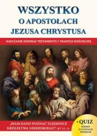 WSZYSTKO O APOSTOŁACH JEZUSA CHRYSTUSA